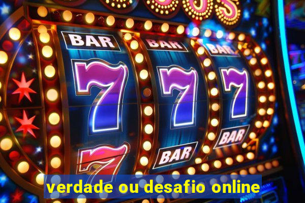 verdade ou desafio online